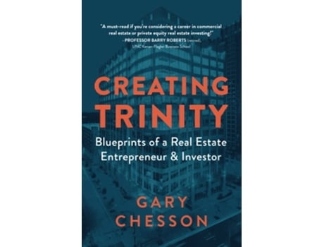Livro Creating Trinity: Blueprints of a Real Estate Entrepreneur & Investor de Gary Chesson (Inglês)