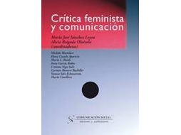 Livro Crítica Feminista Y Comunicación de María José Sánchez Leyva e Alicia Reigada Olaizola (Espanhol)