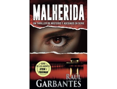 Livro Malherida Un thriller de misterio y asesinos en serie Agentes del FBI Julia Stein y Hans Freeman Spanish Edition de Raúl Garbantes (Espanhol)