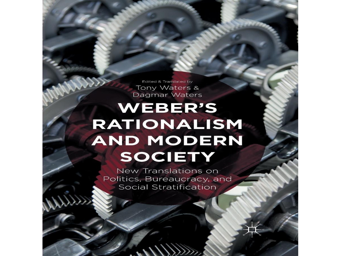 Livro Webers Rationalism and Modern Society New Translations on Politics Bureaucracy and Social Stratification de Springer Nature BV (Inglês)