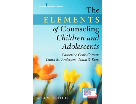 Livro The Elements of Counseling Children and Adolescents de Catherine P Cook-Cottone Phd, Laura M Anderson Phd et al. (Inglês)