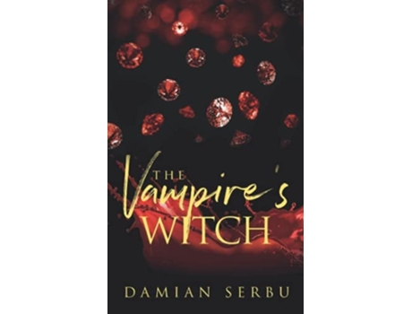 Livro The Vampires Witch De Damian Serbu (inglês)