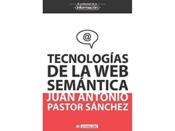 Livro Tecnologías De La Web Semántica de Juan Antonio Pastor Sánchez (Espanhol)