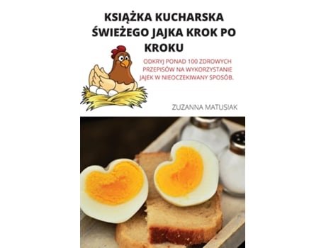 Livro Ksiazka Kucharska Swiezego Jajka Krok Po Kroku De Zuzanna Matusiak (inglês)