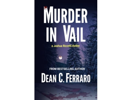 Livro Murder in Vail The Joshua Rizzetti Series de Dean C Ferraro (Inglês)