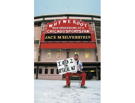 Livro Why We Root Mad Obsessions of a Chicago Sports Fan de Jack M Silverstein (Inglês)