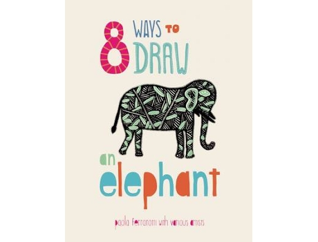 Livro 8 ways to draw an elephant - pb de paola ferrarotti with var (inglês)