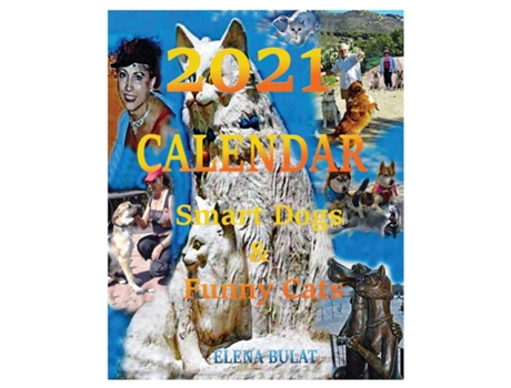 Livro Calendar 2021 Smart Dogs Amp Funny Cats De Elena Pankey (inglês)