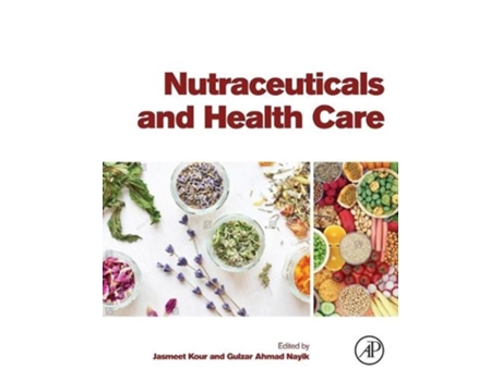 Livro nutraceuticals and health care de edited by jasmeet kour , edited by gulzar ahmad nayik (inglês)