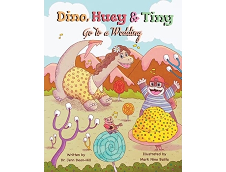 Livro Dino, Huey Amp Tiny Go To A Wedding De Jennifer Dean-hill (inglês)
