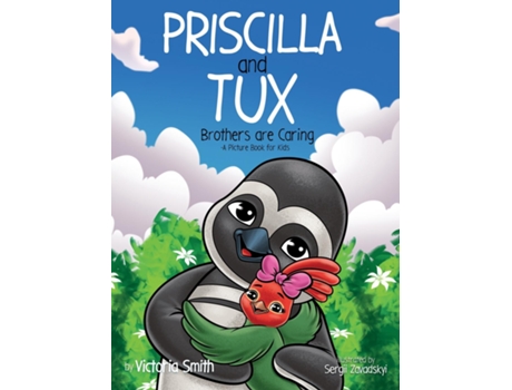 Livro Priscilla and Tux Brothers are Caring de Victoria M Smith (Inglês)