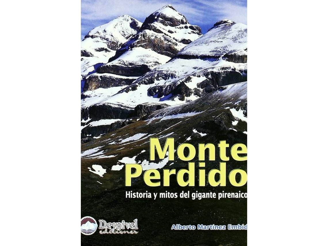 Livro Monte Perdido Historias Y Mitos Del Gigante Pirenaico de Alberto Martínez Embid (Espanhol)