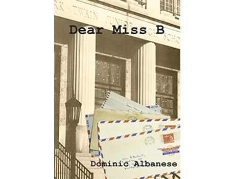 Livro Dear Miss B De Dominic Albanese (inglês)