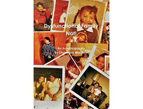 Livro Dysfunctional Family Not de Shakenya Wardlaw (Inglês)