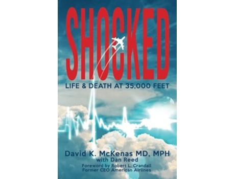 Livro SHOCKED Life and Death at 35000 Feet de Dr David K McKenas MD MPH Dan Reed (Inglês)