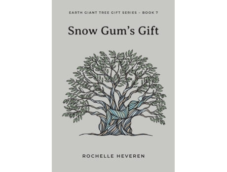 Livro Snow Gum's Gift (Earth Giant Tree Gift) Rochelle Heveren (Inglês)