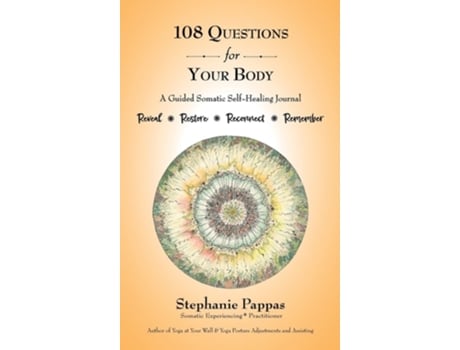 Livro 108 Questions for Your Body A Guided Somatic Self-Healing Journal de Stephanie Pappas (Inglês - Capa Dura)
