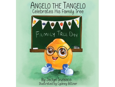 Livro Angelo the Tangelo Celebrates His Family Tree de Jaclyn Inzalaco (Inglês)