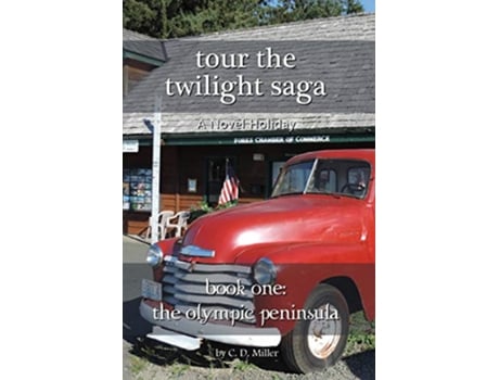 Livro Tour the Twilight Saga Book One The Olympic Peninsula de Charly D Miller (Inglês)