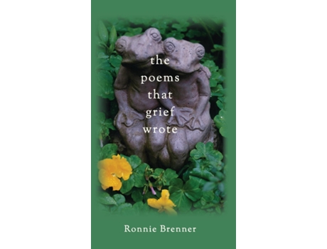 Livro The Poems That Grief Wrote de Ronnie Brenner (Inglês)