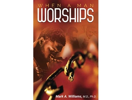 Livro When A Man Worships de Dr Mark A Williams (Inglês)