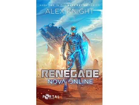 Livro Renegade Nova Online 2 A LitRPG Series de Alex Knight Portal Books (Inglês)