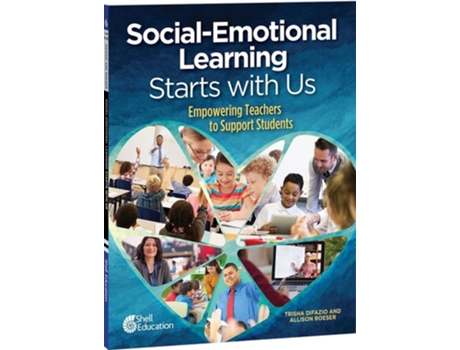 Livro Social-Emotional Learning Starts With Us Empowering Teachers to Support Students de Trisha Difazio e Allison Roeser (Inglês)