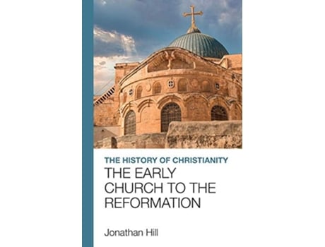 Livro The History of Christianity de Jonathan Hill (Inglês)