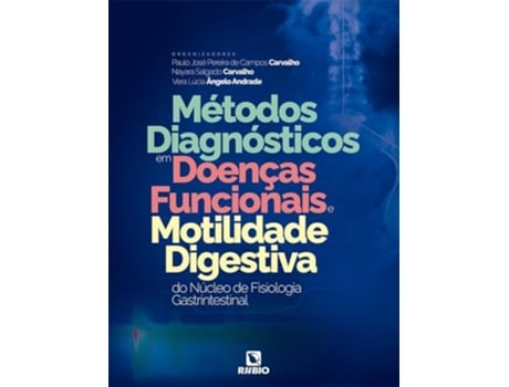 Livro Métodos Diagnósticos Em Doenças Funcionais E Motilidade Digestiva Do Núcleo De Fisiologia Gastrintestinal De Diversos (português Do Brasil)