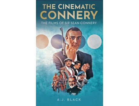 Livro The Cinematic Connery de A J Black (Inglês - Capa Dura)