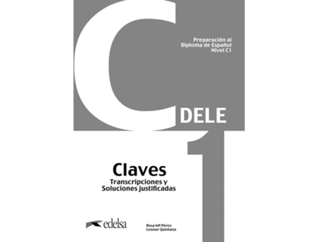 Livro Preparación Al Dele C1 Claves. Nueva Edición Da Editorial Edelsa Ediseis De Rosa María Pérez Bernal E Leonor Quintana Mendaza (espanhol)