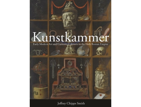 Livro Kunstkammer de Jeffrey Chipps Smith (Inglês - Capa Dura)