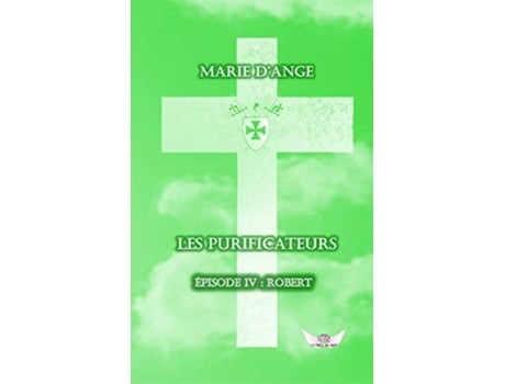 Livro Les Purificateurs Episode 4 Robert French Edition de Marie Dange (Francês)