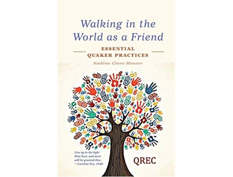 Livro Walking in the World as a Friend Essential Quaker Practices de Nadine Clare Hoover (Inglês)
