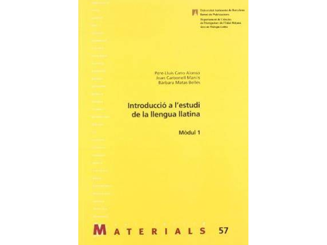Livro Introducció a lestudi de la llengua llatina mòdul 1 de Pedro Luis Cano, Joan Carbonells Tanils et al. (Espanhol)
