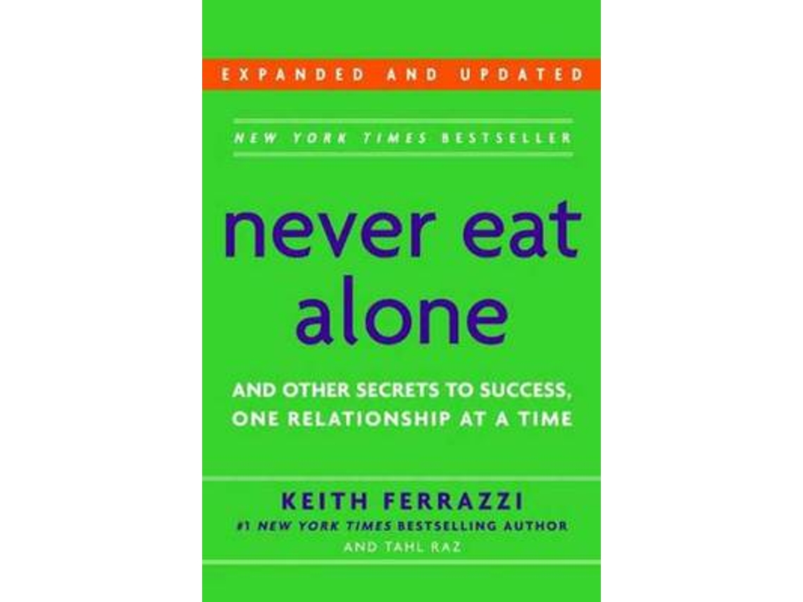 Livro Never Eat Alone, Expanded and Updated de Keith Ferrazzi e Tahl Raz (Inglês)