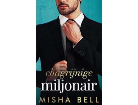 Livro Chagrijnige miljonair de Misha Bell (Holandês)