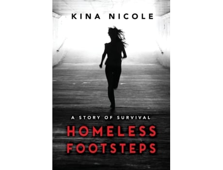 Livro Homeless Footsteps Impossible Is Nothing De Kina Nicole Jones (inglês)