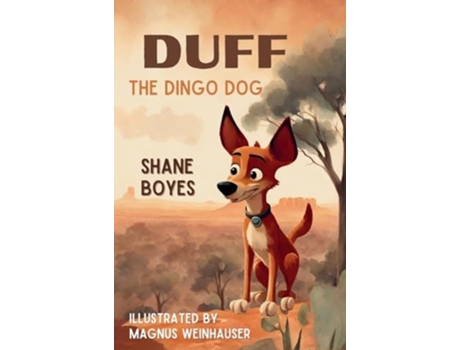 Livro Duff the Dingo Dog de Shane Boyes (Inglês - Capa Dura)