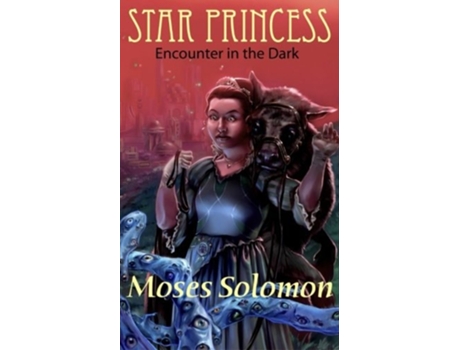 Livro Star Princess Encounter in the Dark de Moses Solomon (Inglês)
