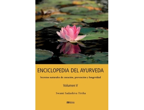 Livro The Ayurveda Encyclopedia Natural Secrets To Healing , Prevention Longevity de Swami Sadashiva Tirtha (Espanhol)