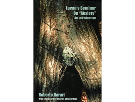 Livro Lacans Seminar on Anxiety An Introduction Lacanian Clinical Field de Roberto Harari (Inglês)