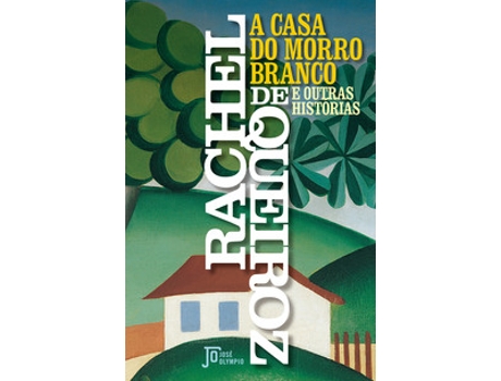 Livro A Casa Do Morro Branco De Rachel Queiroz (português Do Brasil)