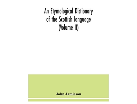 Livro An Etymological Dictionary Of The Scottish Language De John Jamieson (inglês)