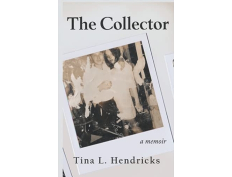 Livro The Collector de Tina L Hendricks (Inglês)