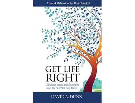 Livro Get Life Right Solutions, Ideas, amp Strategies from the Best Self-Help Minds de David A Dunn (Inglês)