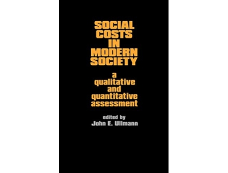 Livro Social Costs in Modern Society A Qualitative and Quantitative Assessment de John E Ullmann (Inglês)