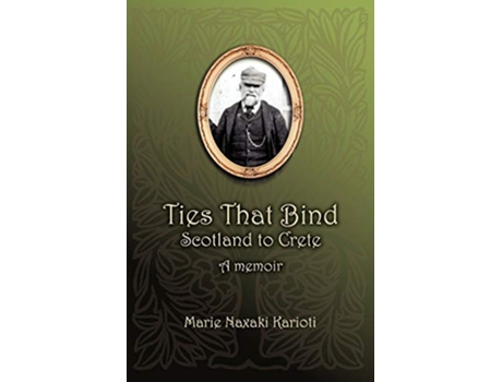 Livro Ties That Bind Scotland to Crete de Marie Naxaki Karioti (Inglês)