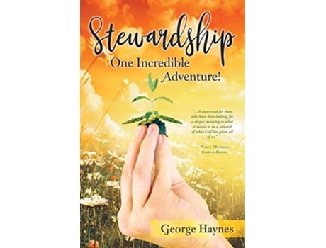 Livro Stewardship One Incredible Adventure de George Haynes (Inglês)