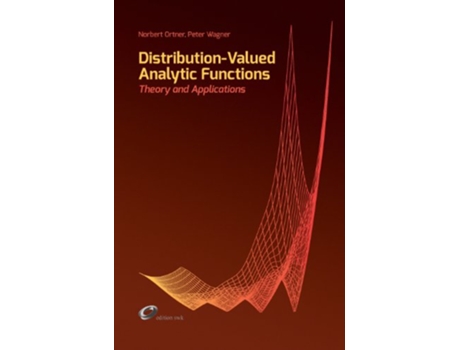 Livro DistributionValued Analytic Functions Theory and Applications de Norbert Ortner e Peter Wagner (Inglês - Capa Dura)